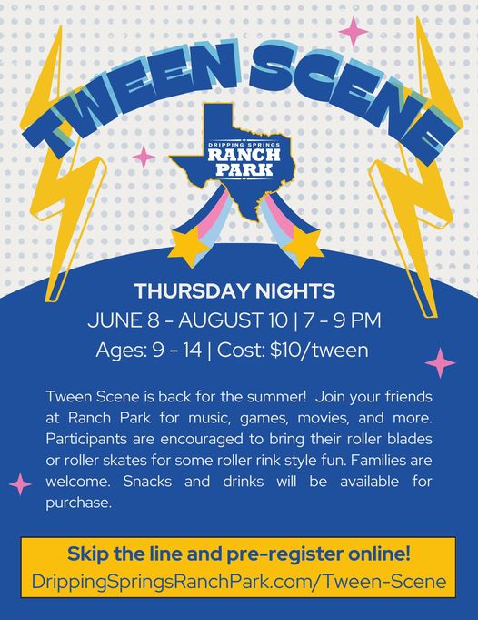 Tween Scene - Thursday Nights, June 8 through August 10th. 7 - 9 PM, ages 9 - 14, Cost $10/tween